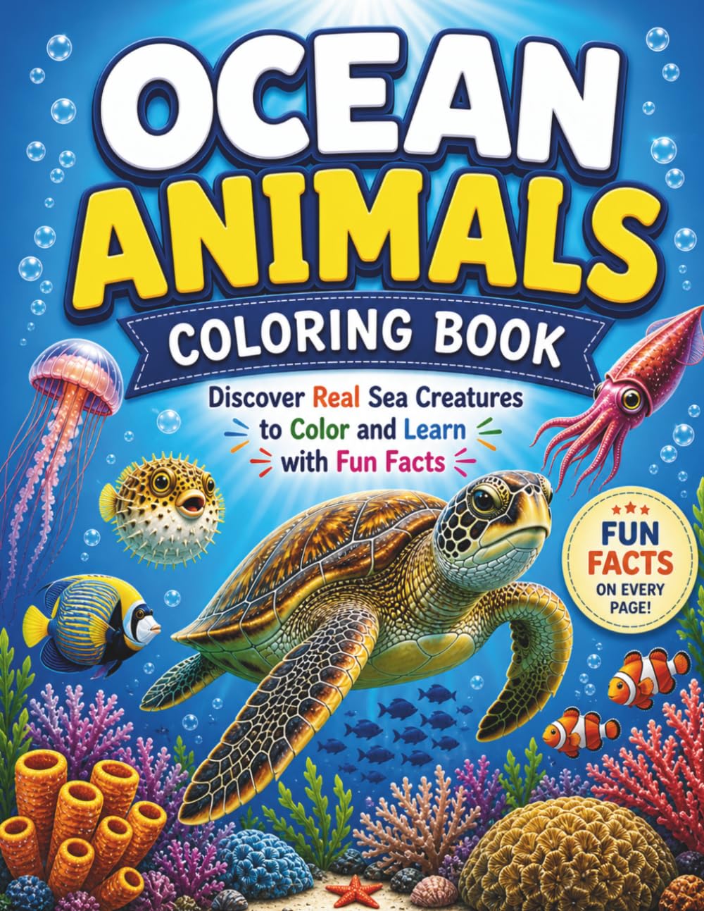 Ocean Animals Coloring Book: Discover Real Sea Creatures to Color and Learn with Fun Facts (Animal Coloring Series)