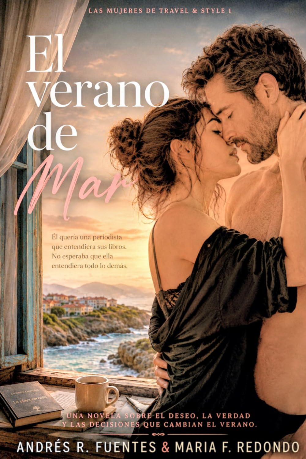 EL VERANO DE MAR: Las mujeres de Travel & Style - Serie de romances eróticos