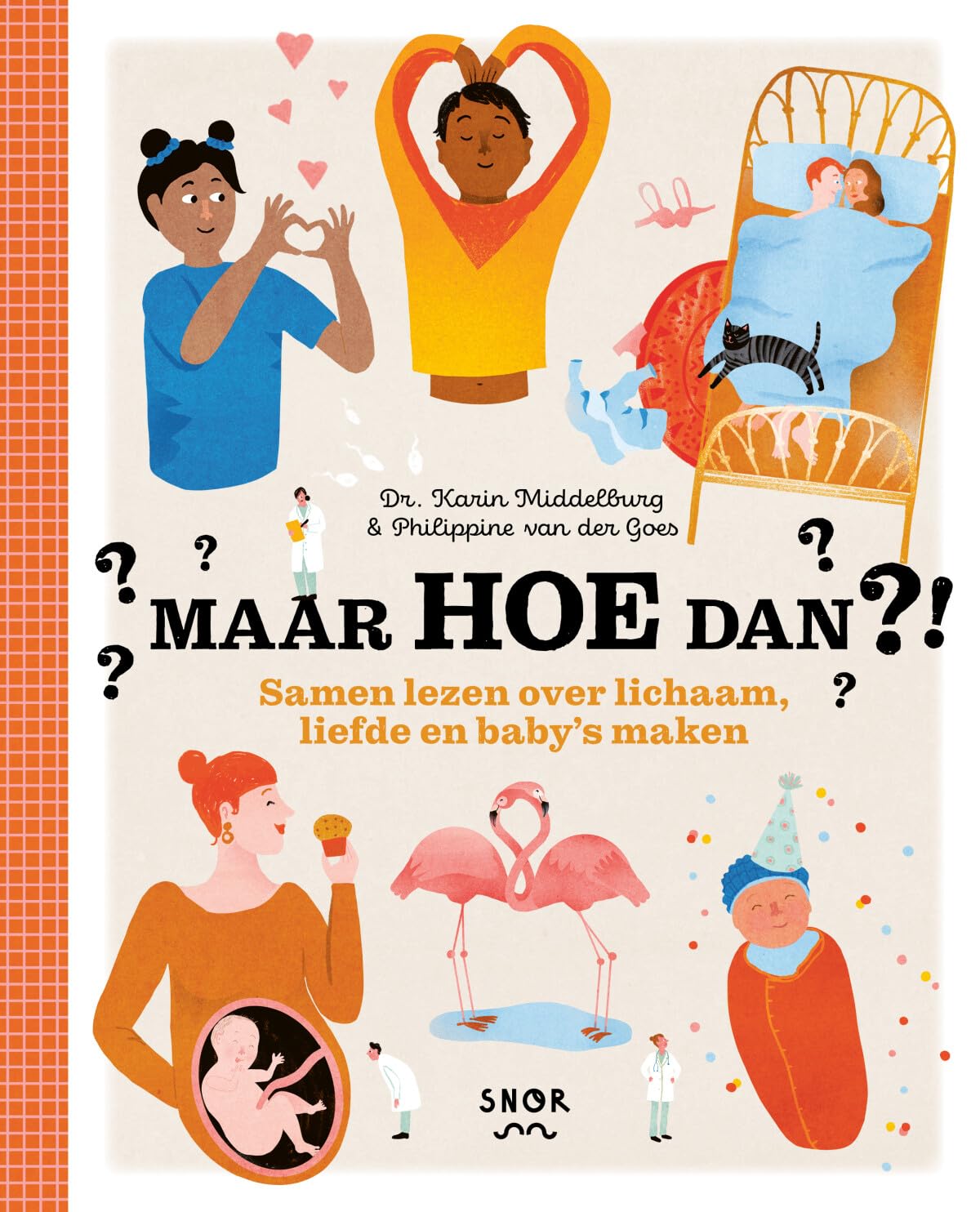 Maar hoe dan?!: samen lezen over lichaam, liefde en baby's maken