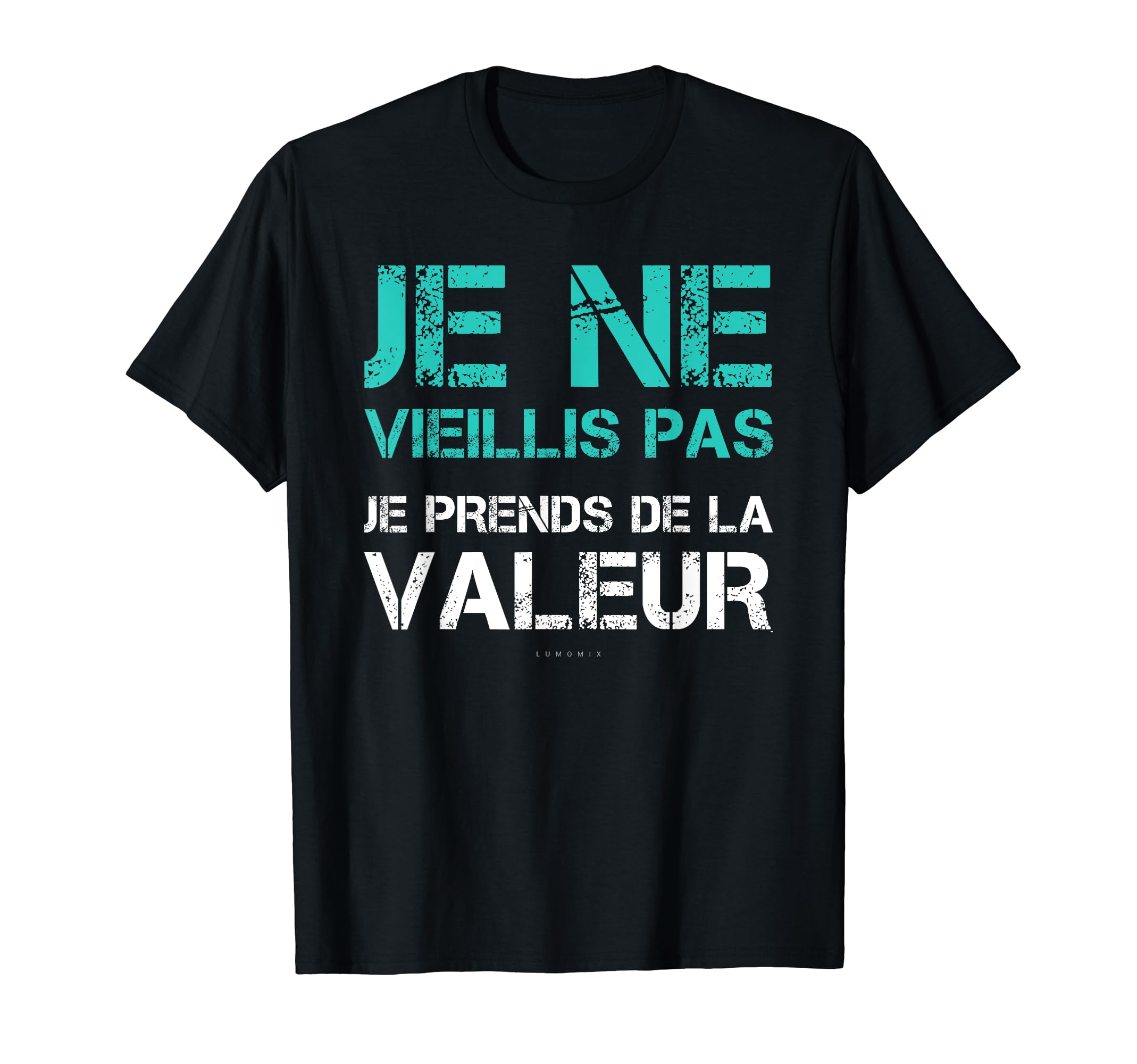 T-Shirt Humour Homme 'Je Ne Vieillis Pas Je Prends De La Valeur' - Cadeau Anniversaire Ou Retraite