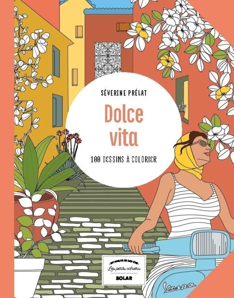 Dolce vita: 100 dessins à colorier