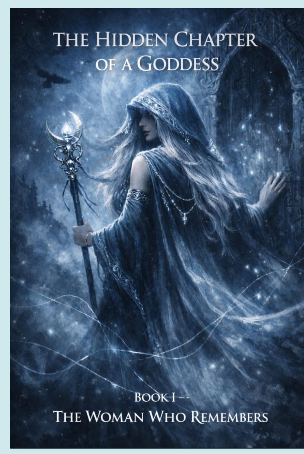 The hidden Chapter of a Goddess: The woman who remembers