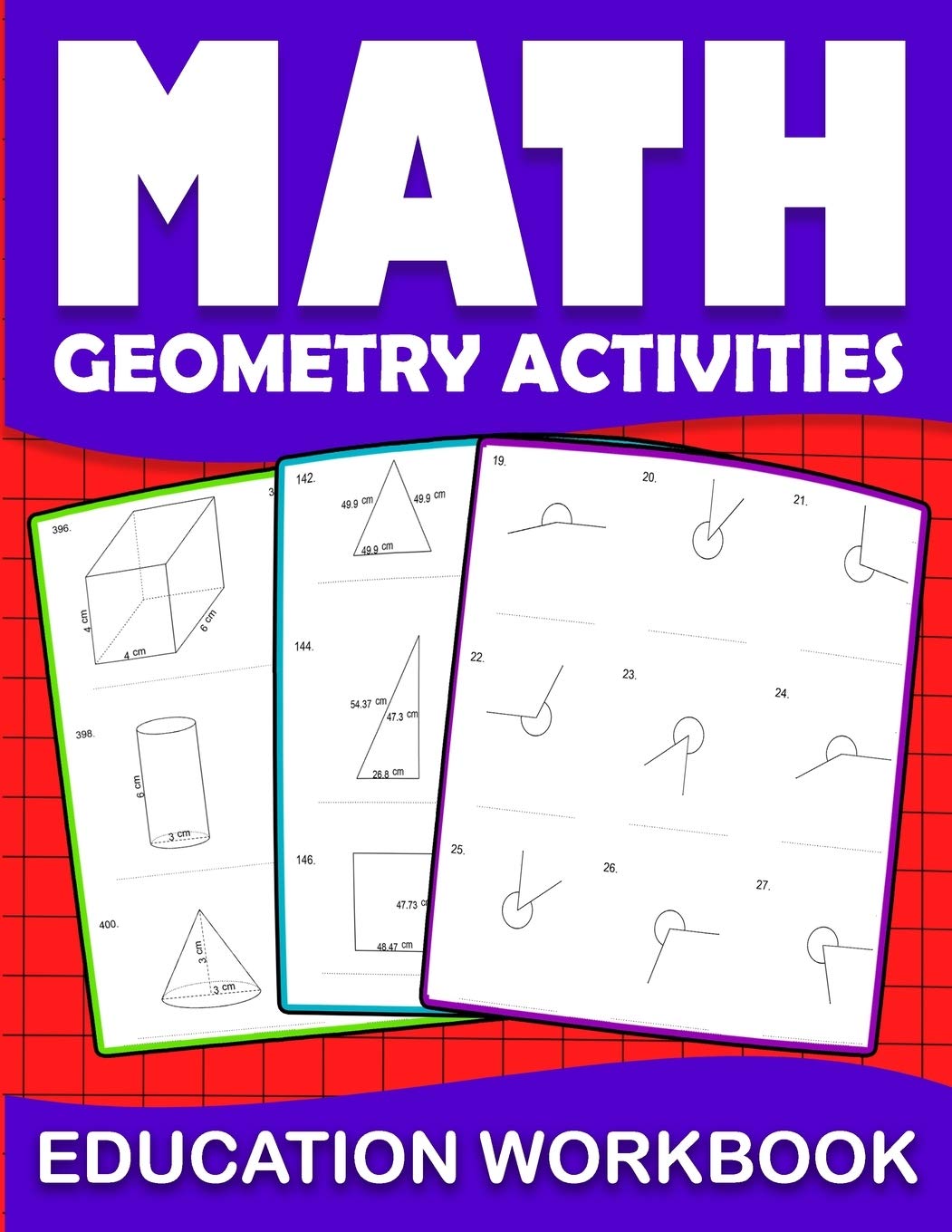 Math education workbook geometry activities: Maths Practice geometry Problem Daily Exercises in Angle circle,length of the rectangles... to improve ... ( Maths Skills Series Activity book )