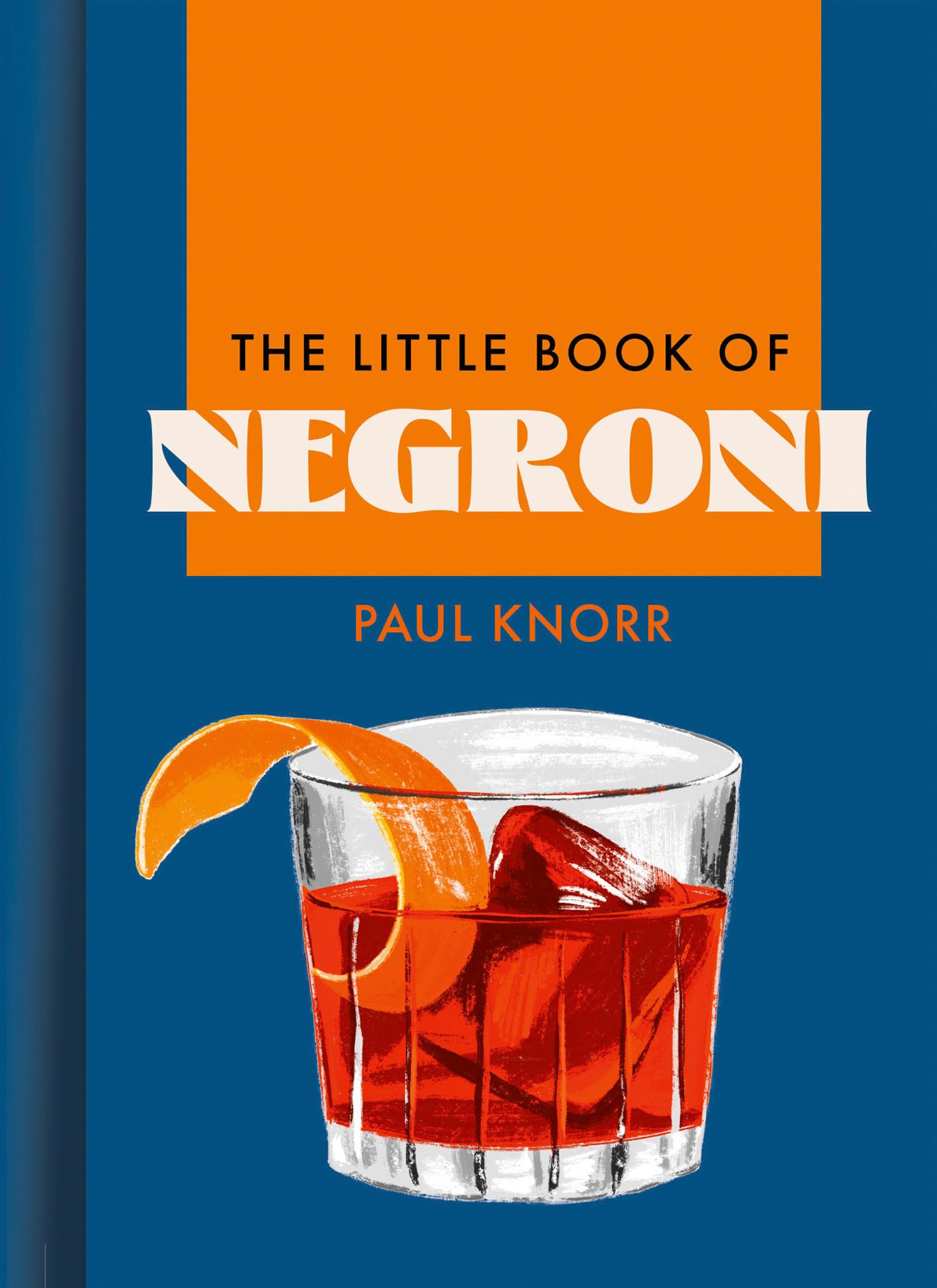 The Little Book of Negroni – Buchtitel; Negroni–Variationen