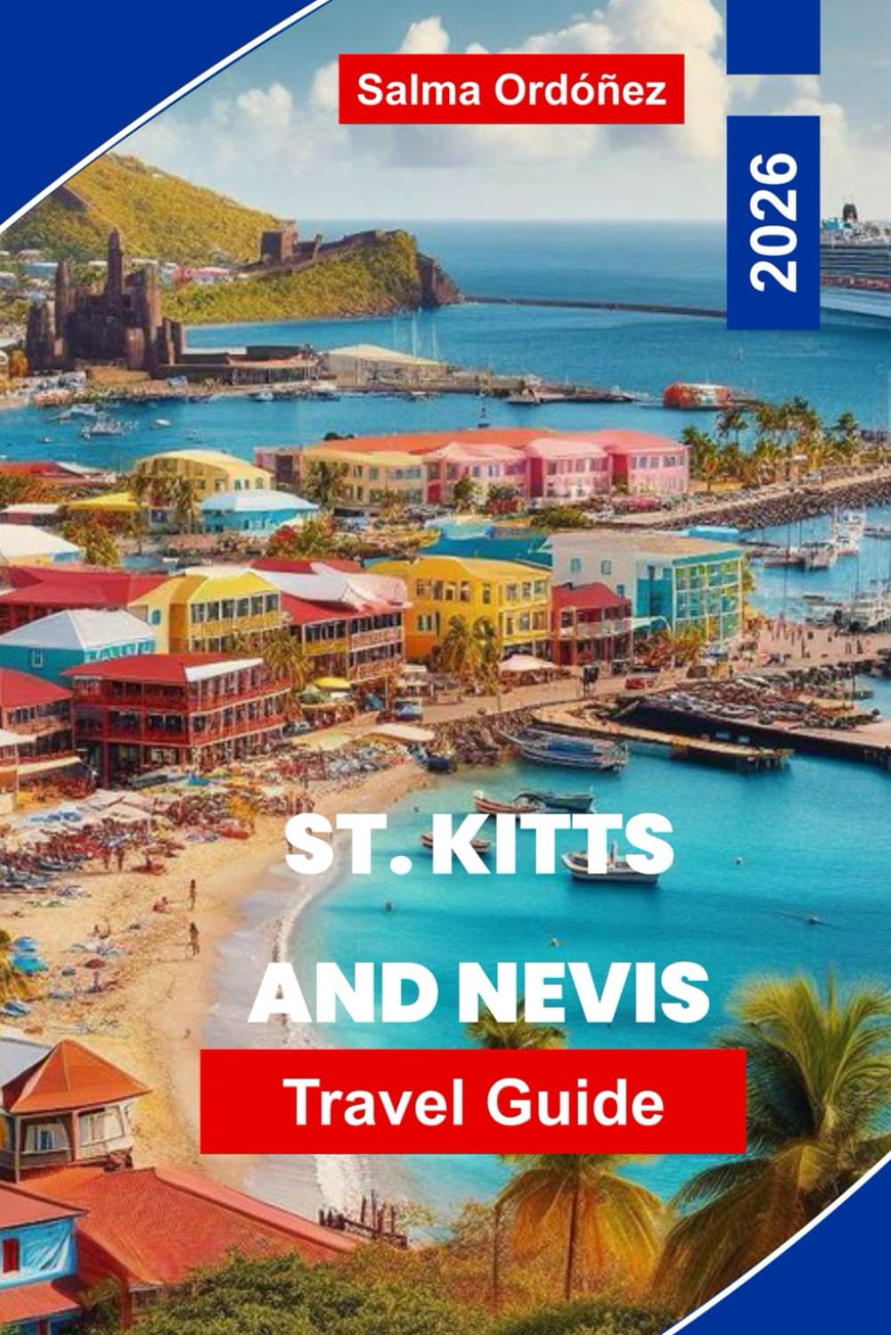 St. Kitts and Nevis Travel Guide 2026: Discover Tropical Beaches, Island Culture, Scenic Railways, Outdoor Adventures, and Essential Tips for Your Caribbean Escape