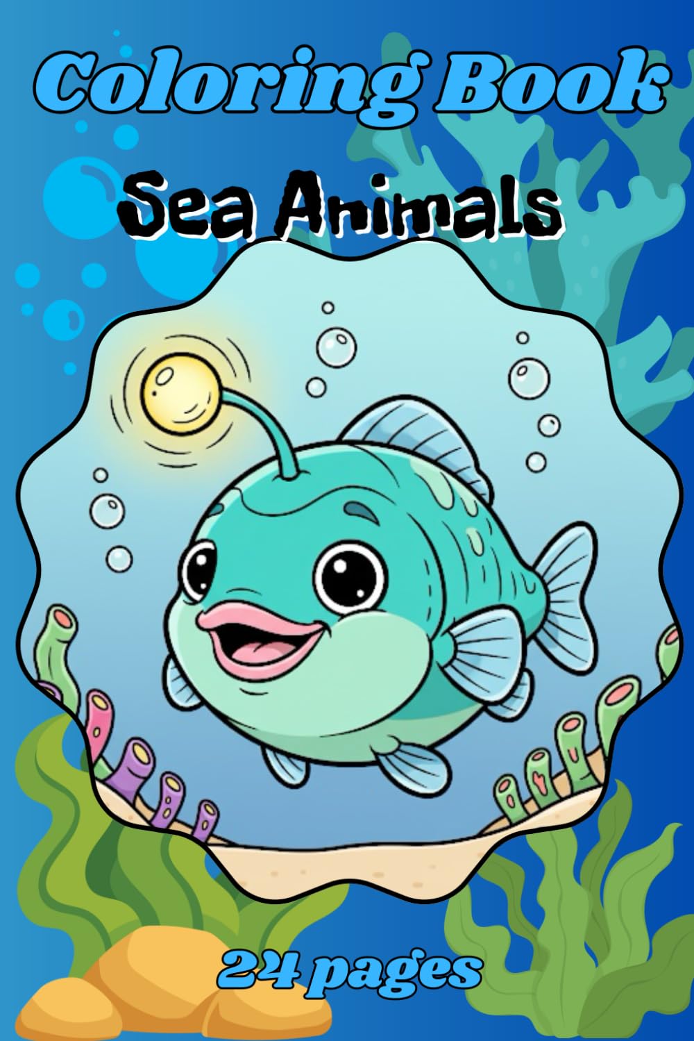 Sea Animals Coloring Book for Kids - A Wonderful Underwater Adventure!