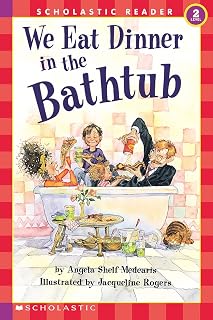 We Eat Dinner in the Bathtub (Scholastic Reader, Level 2)