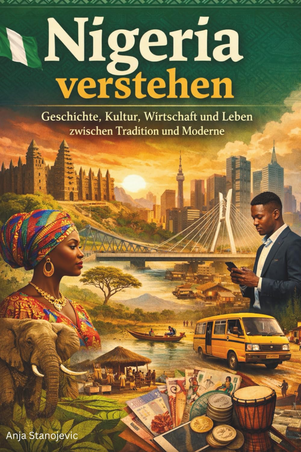 Fakten Nigeria - Geschichte, Kultur, Wirtschaft, Reisen, Auswandern und Leben zwischen Tradition und Moderne: Ratgeber und Lernbuch Schule Nigeria - Sachbuch West Afrika