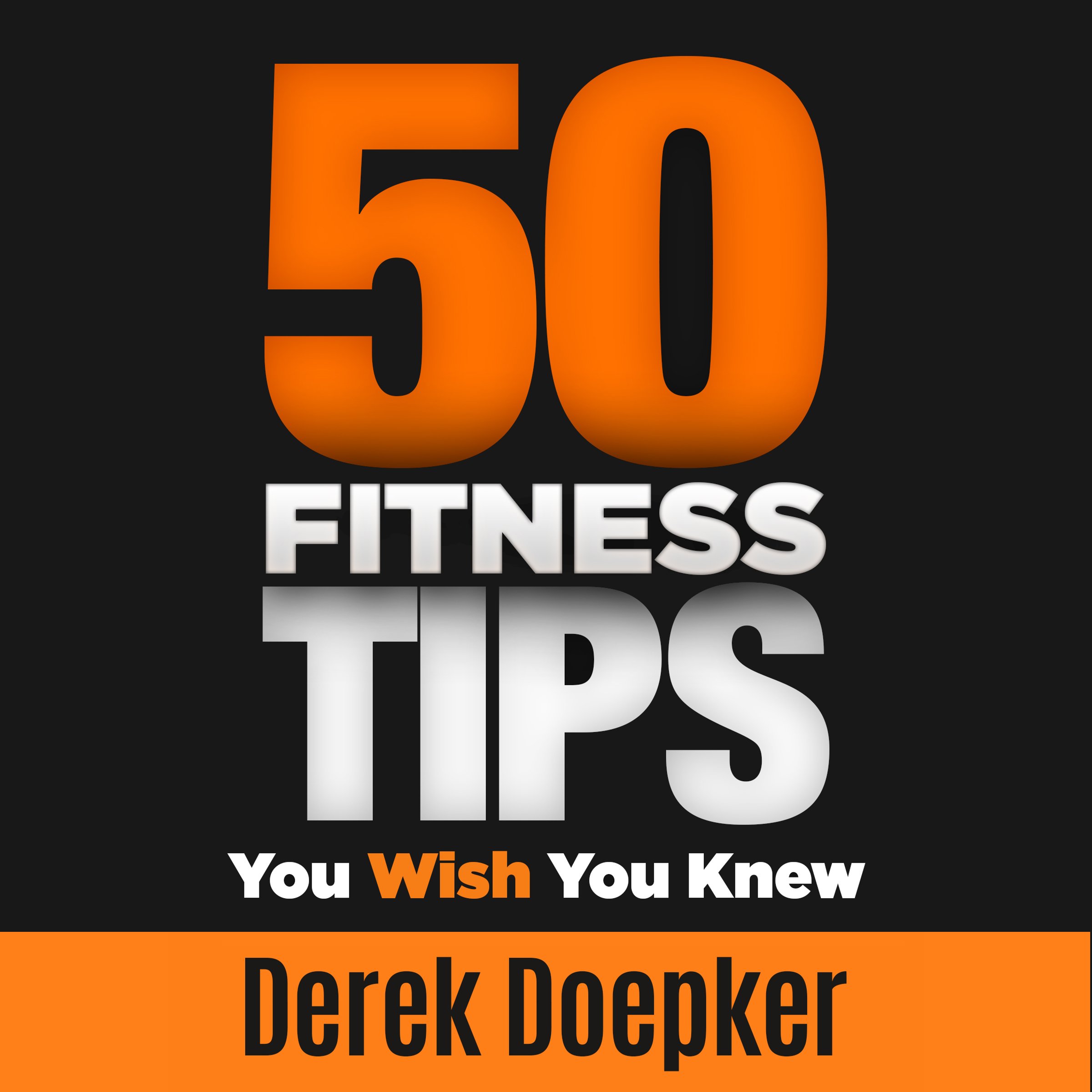 Cover art for 50 Fitness Tips You Wish You Knew