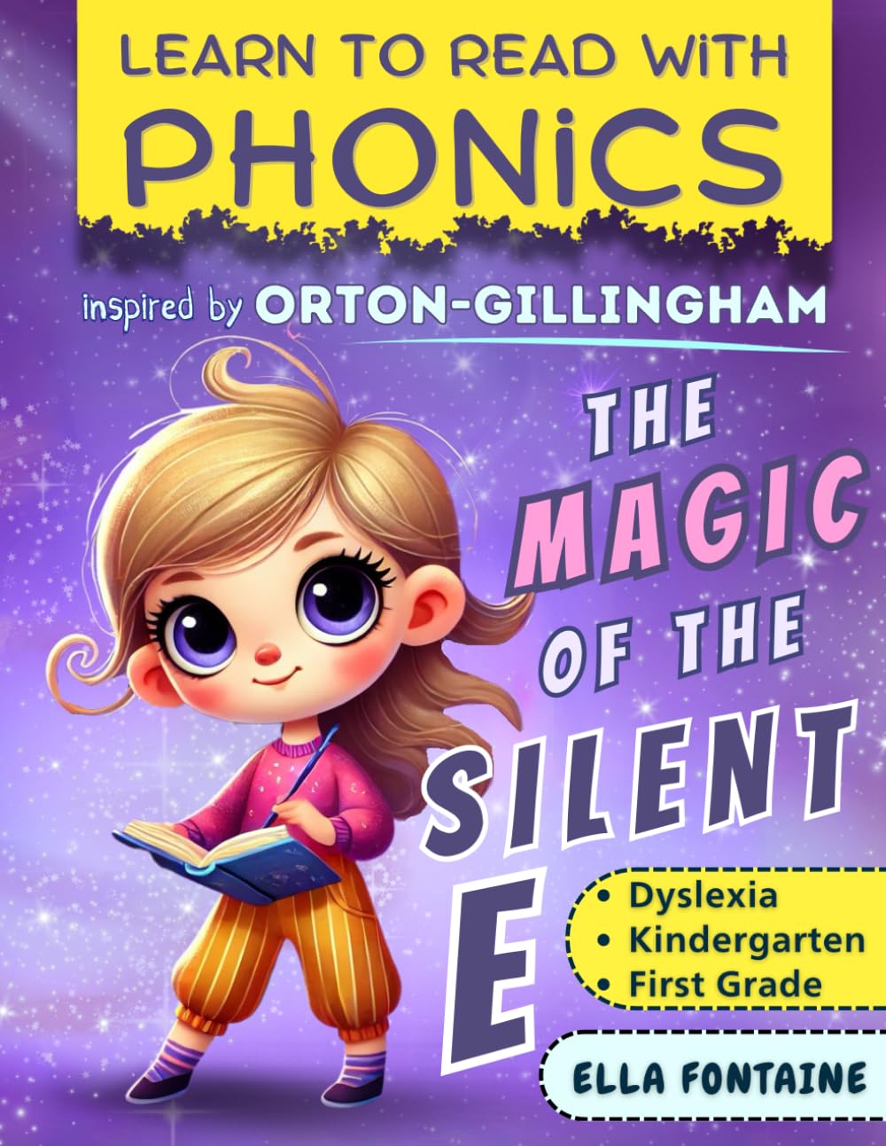 Learn to Read with Phonics: The Magic of the Silent E: Decodable Books for Dyslexia and First Grade, Inspired by Orton-Gillingham