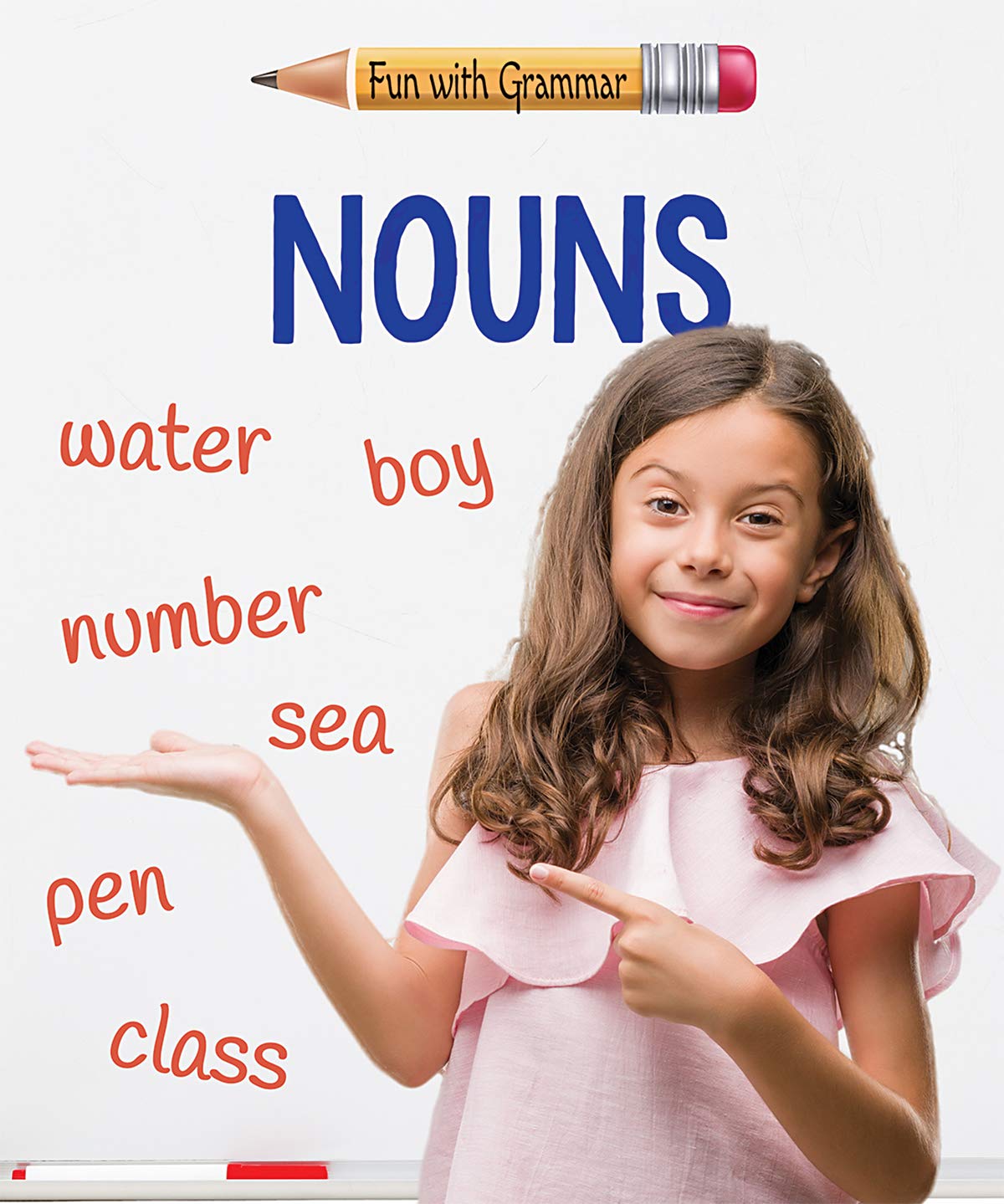 Nouns (Fun With Grammar)      Library Binding – December 30, 2019