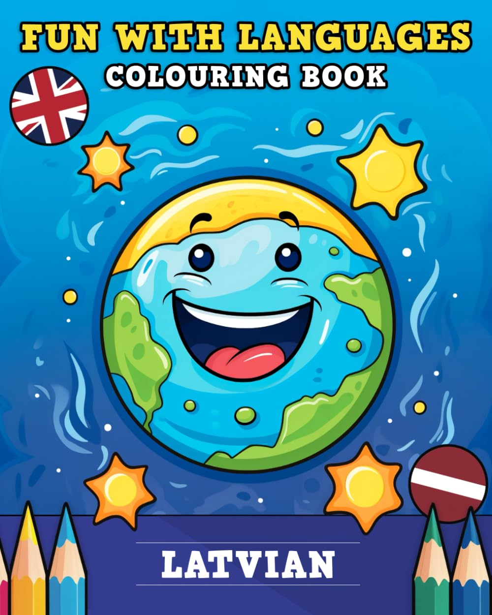 Fun With Languages Colouring Book: Journey into Latvian - Learn Over 50 Playful Words (With Easy-to-Read Phonetic Spellings)