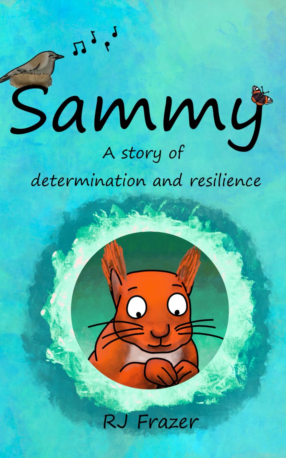 Sammy: A story of determination and resilience (Frazer's Fables)