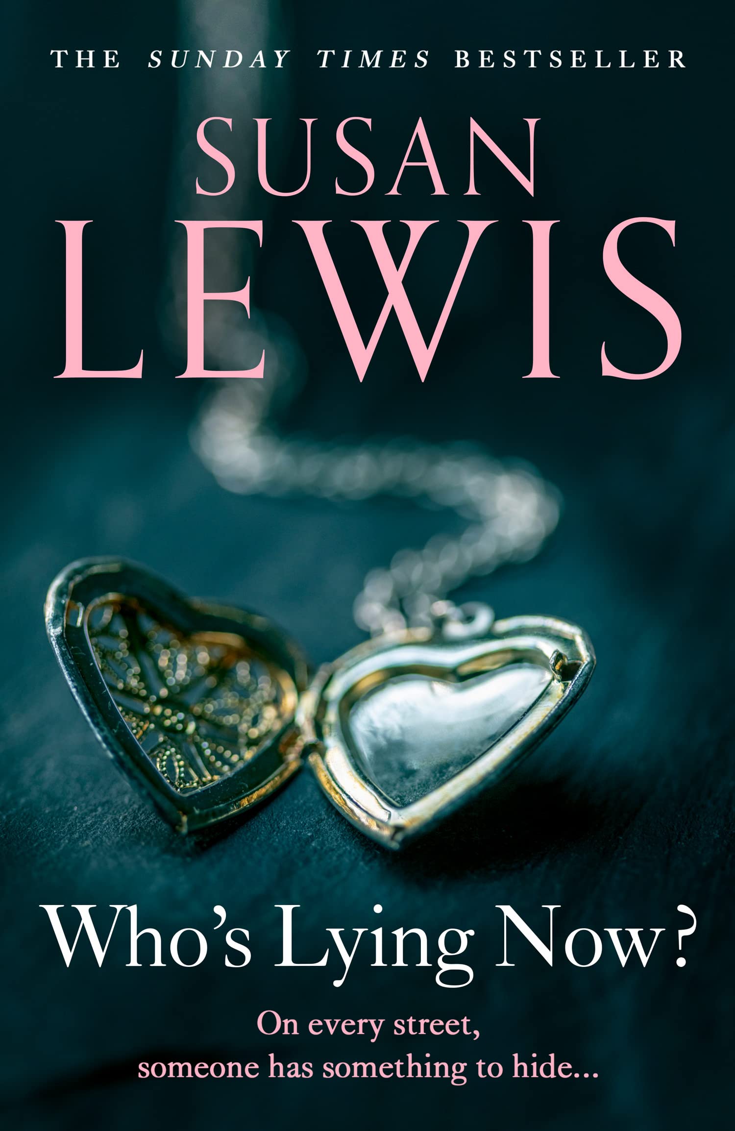 Who’s Lying Now?: The most thought-provoking emotional novel of 2022 from bestselling author Susan Lewis