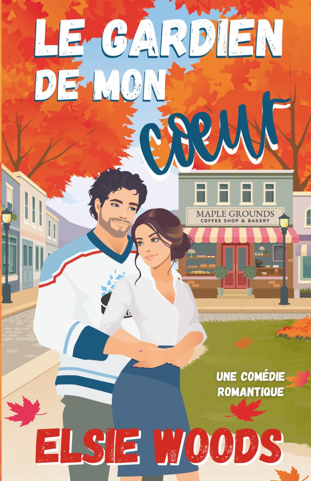 Le gardien de mon cœur: Une comédie romantique