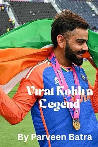 Virat Kohli a Legend: All about Virat his achievements, career, a player, a captain and a run machine