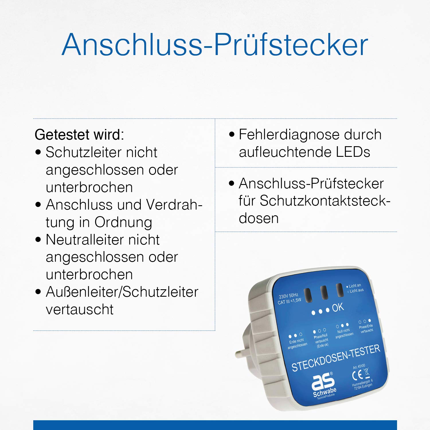 as – Schwabe Socket Tester, Test Plug with Phase, Neutral Conductor, Ground Connection, for Schuko, Set of 1, White, Item Number: 45100