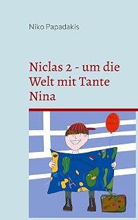 Niclas 2 - um die Welt mit Tante Nina: Kurzgeschichten