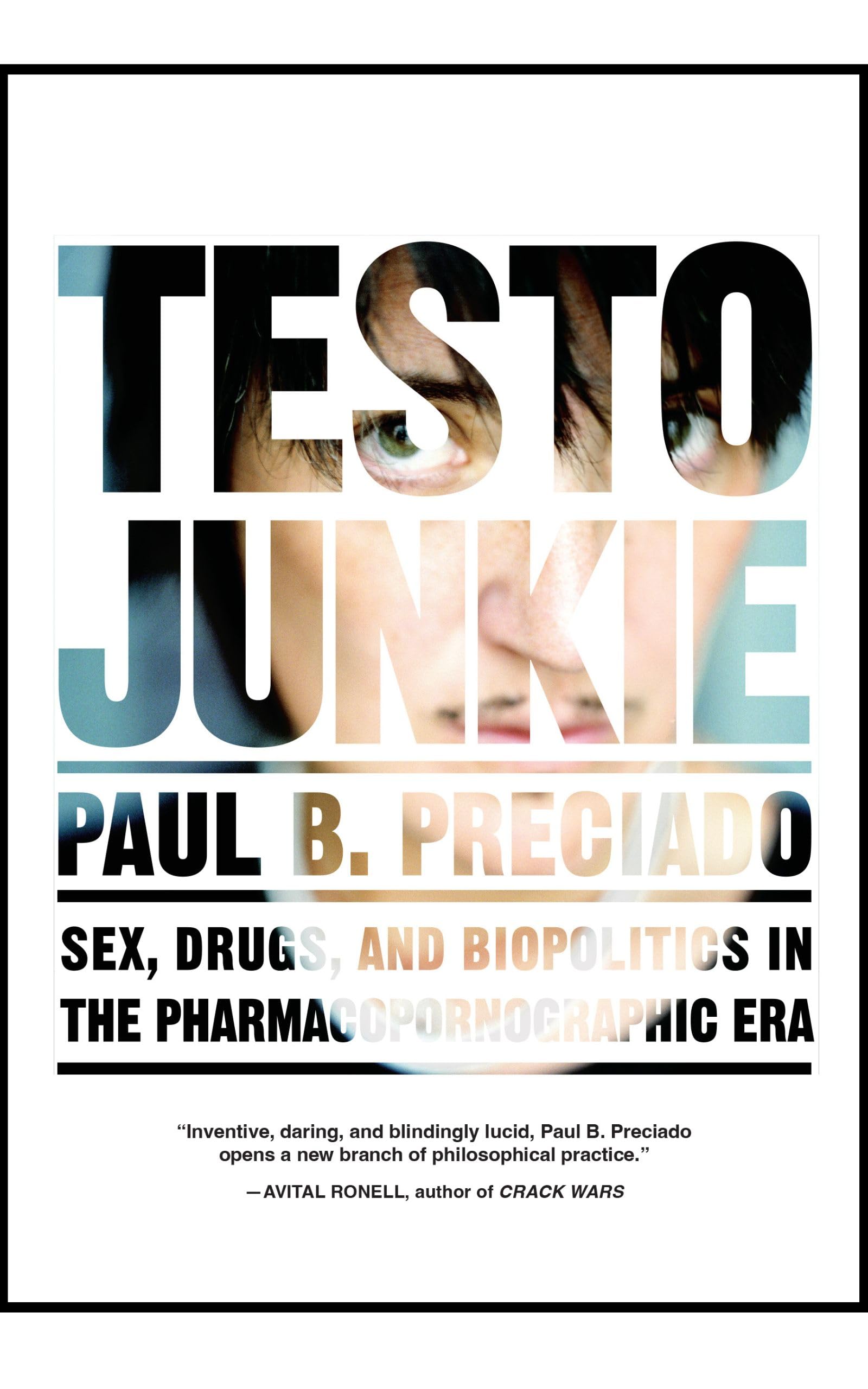 Testo Junkie : s**, Drugs and Biopolitics in th, Preciado Paperback+-