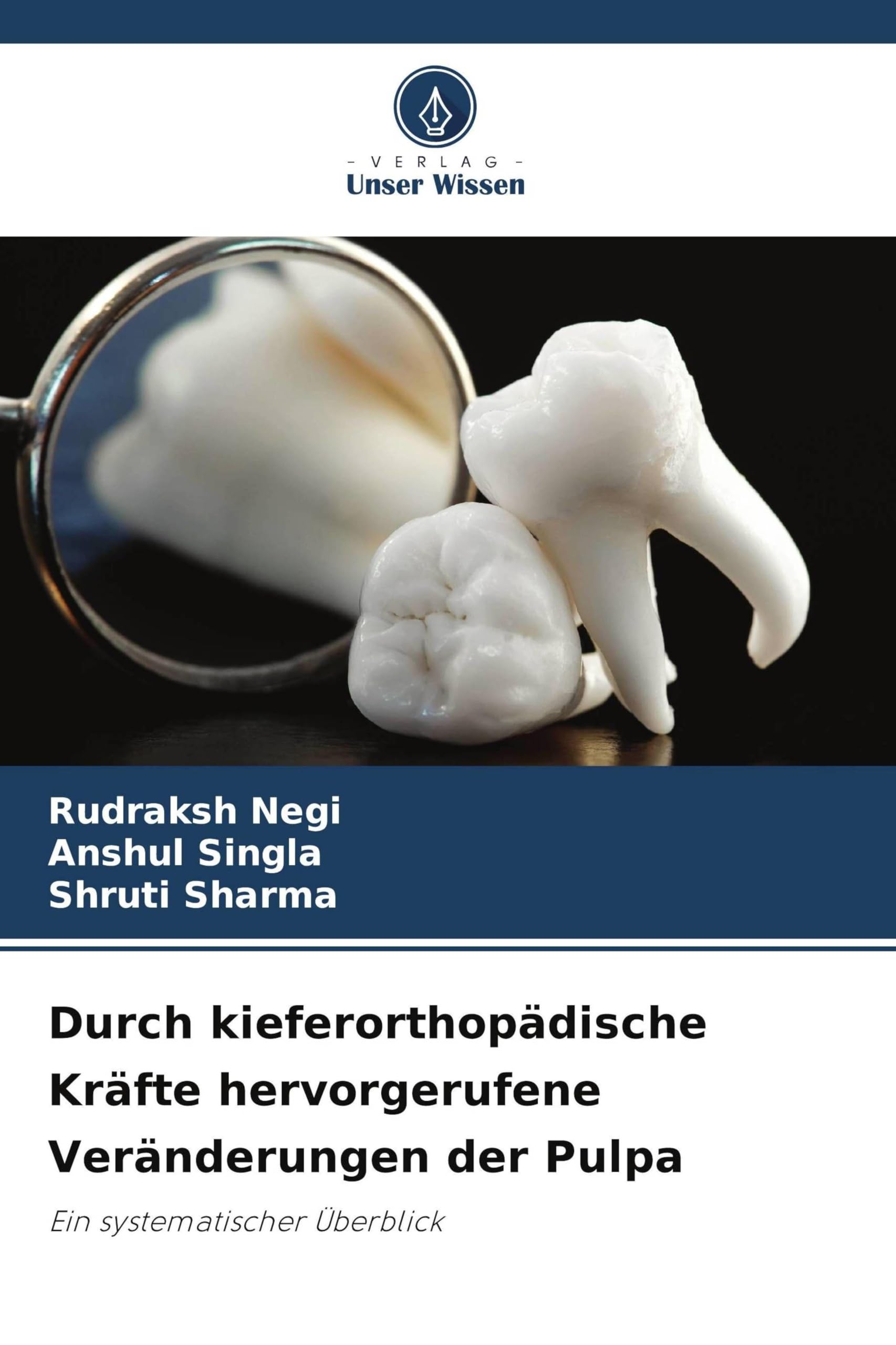 Durch kieferorthopädische Kräfte hervorgerufene Veränderungen der Pulpa: Ein systematischer Überblick