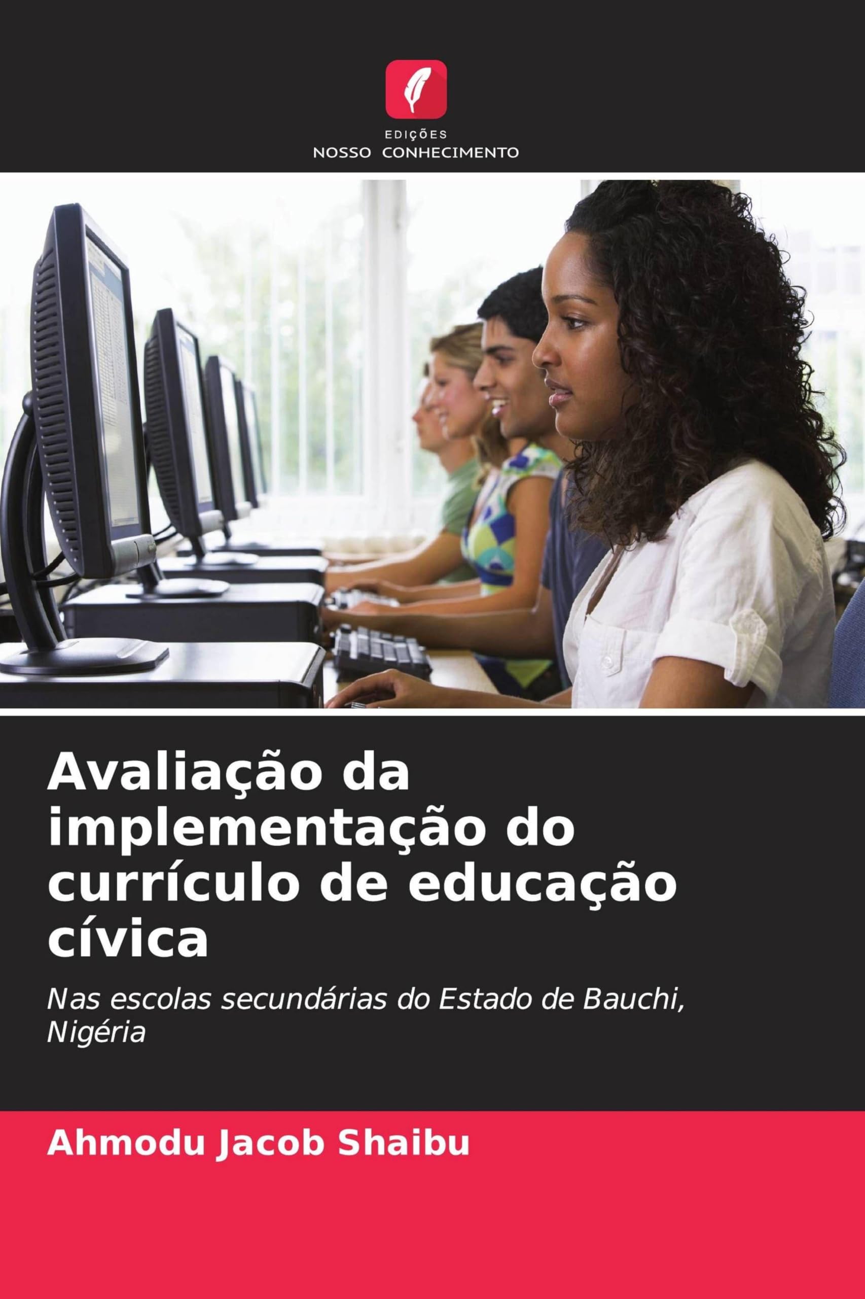 Avaliação da implementação do currículo de educação cívica: Nas escolas secundárias do Estado de Bauchi, Nigéria