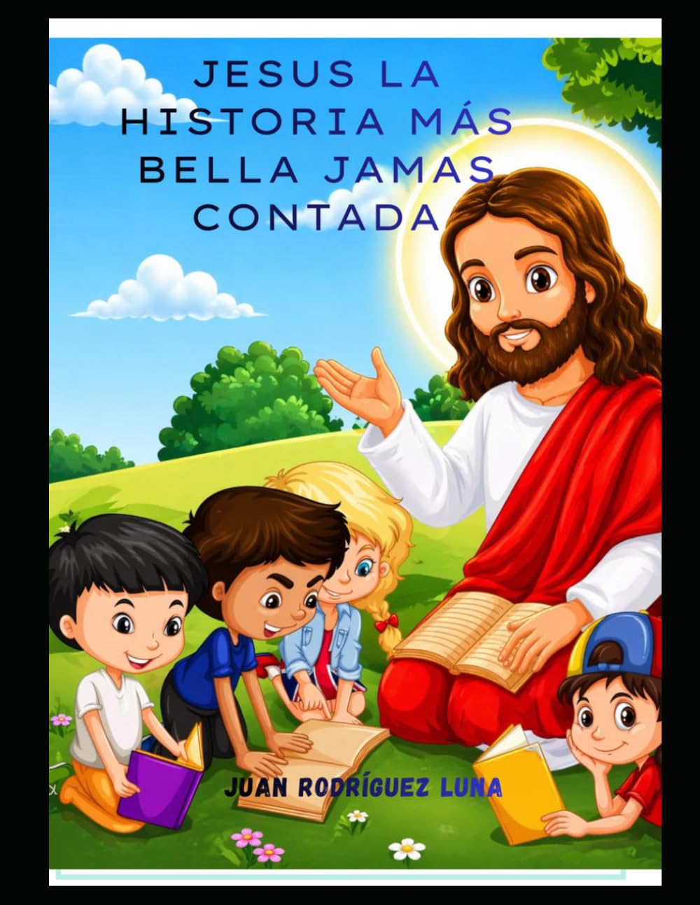 Jesus La Historia Más Bella Jamás Contada