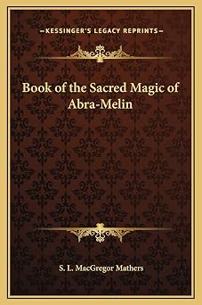 Book of the Sacred Magic of Abra-Melin