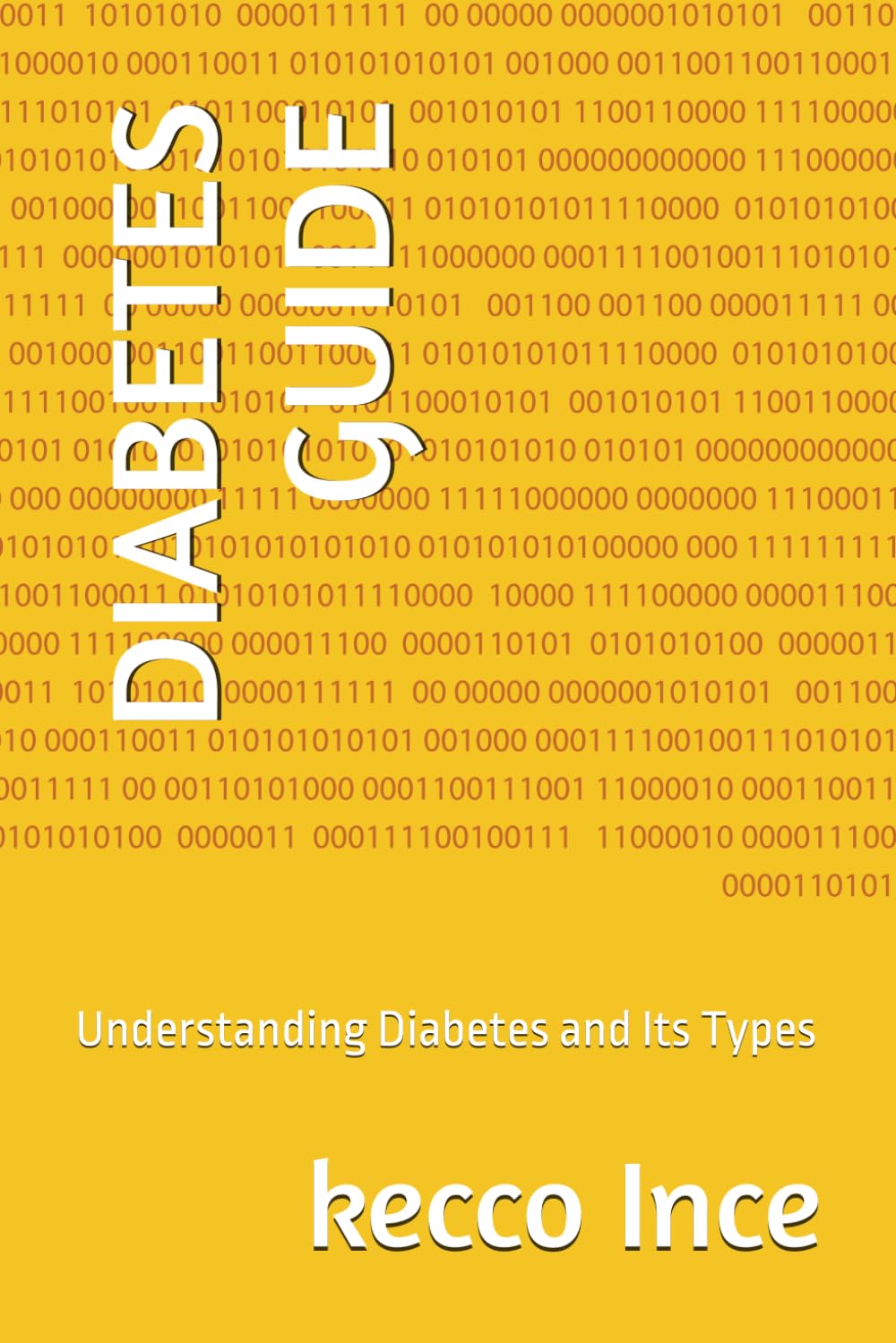 Diabetes Guide, Recipes and Tips for Diabetics: The Complete Diabetic Cookbook and Action Plan to Manage Type 2 Diabetes, Lower Blood Sugar, and Enjoy Delicious, Easy Meals