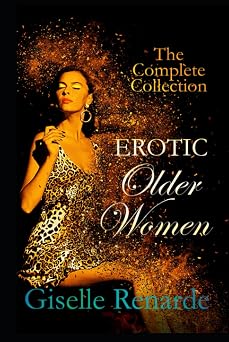 Erotic Older Women The Complete Collection
