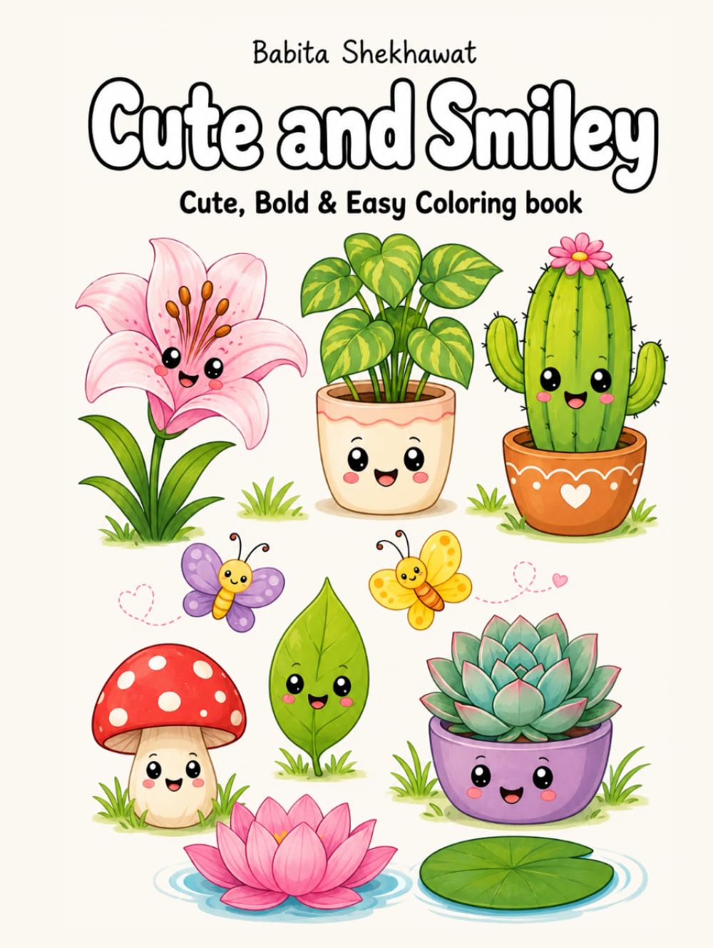 Cute and Smiley: Cute, Bold & Easy Coloring Book for Adults and Kids Featuring Cute Designs for Stress Relief and Relaxation