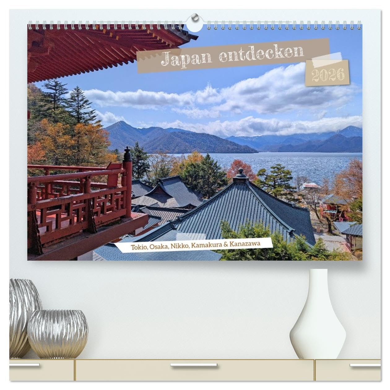 Japan entdecken Tokio, Osaka & mehr (hochwertiger Premium Wandkalender 2026 DIN A2 quer), Kunstdruck in Hochglanz: Ein visueller Streifzug durch Japans faszinierende Vielfalt. (CALVENDO Orte)
