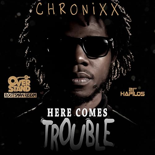 Here Comes Trouble By Chronixx On Amazon Music Amazon Co Uk