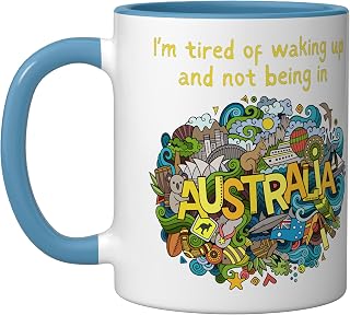 I'm Tired of Waking up and Not Being in Australia Teens Kids Ceramic Mug, Blue/White