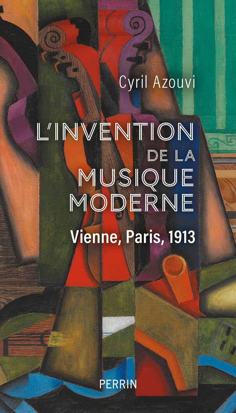 Musique moderne Vienne Paris 1913 livre d'histoire musicale