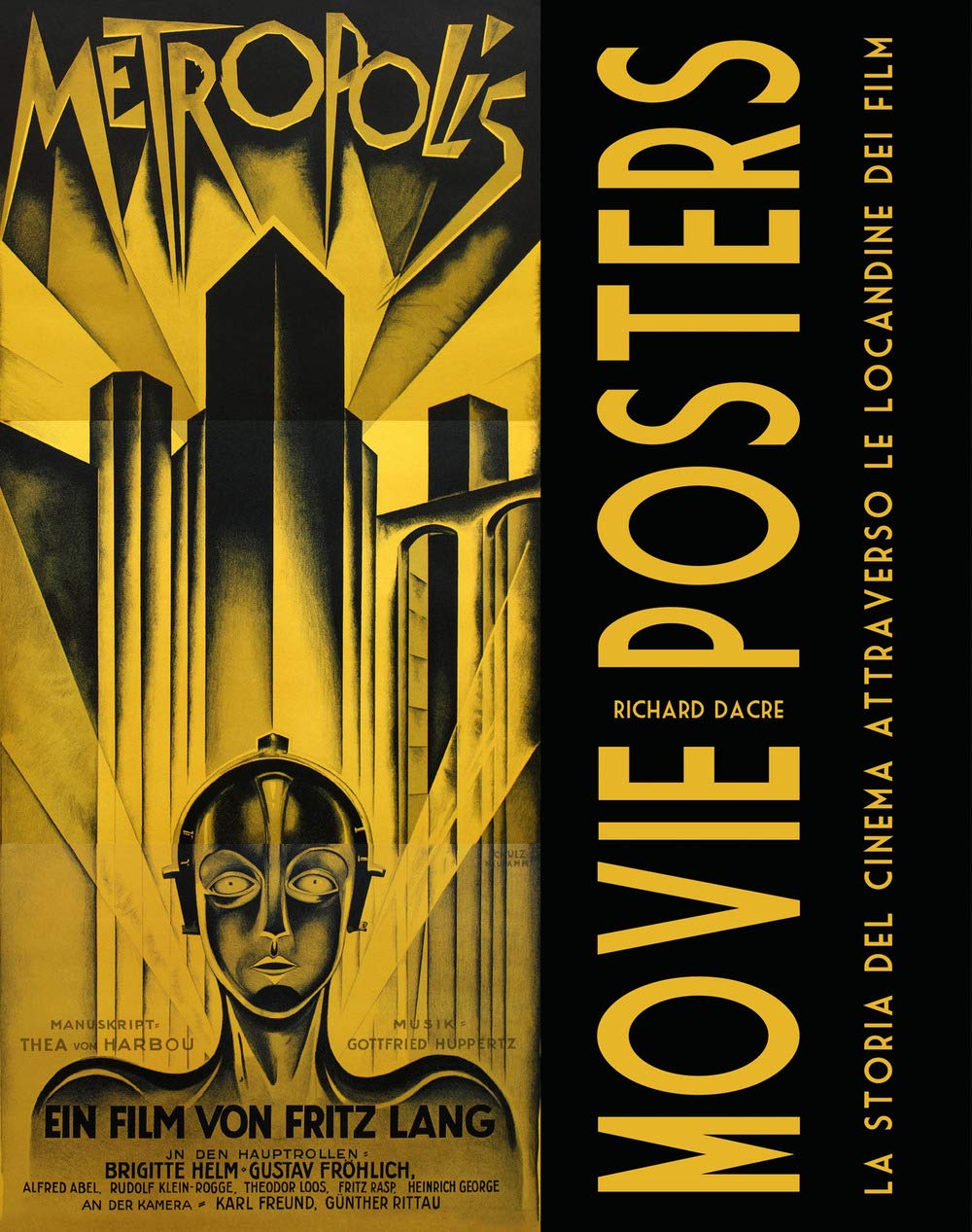 Movie Posters. La storia del cinema attraverso le locandine dei film. Ediz. illustrata (Musica e cinema)