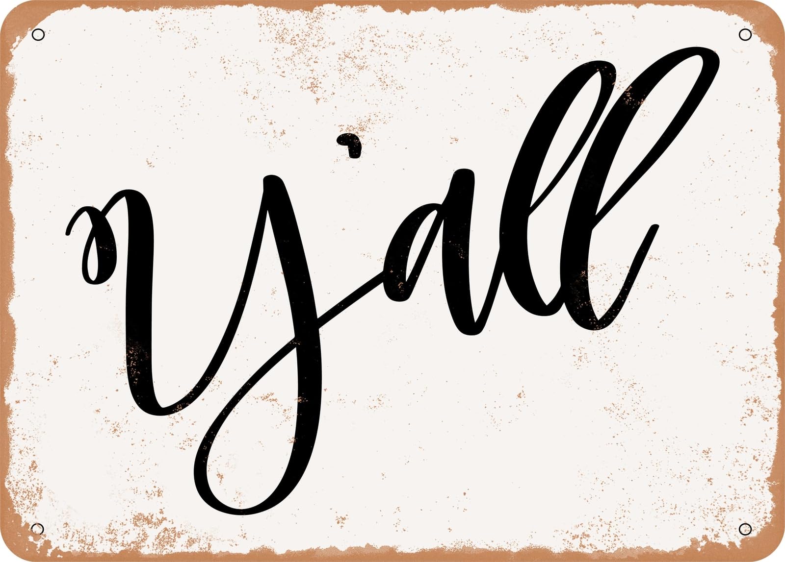 Metal Sign - Y'all - Vintage Look Sign home decor