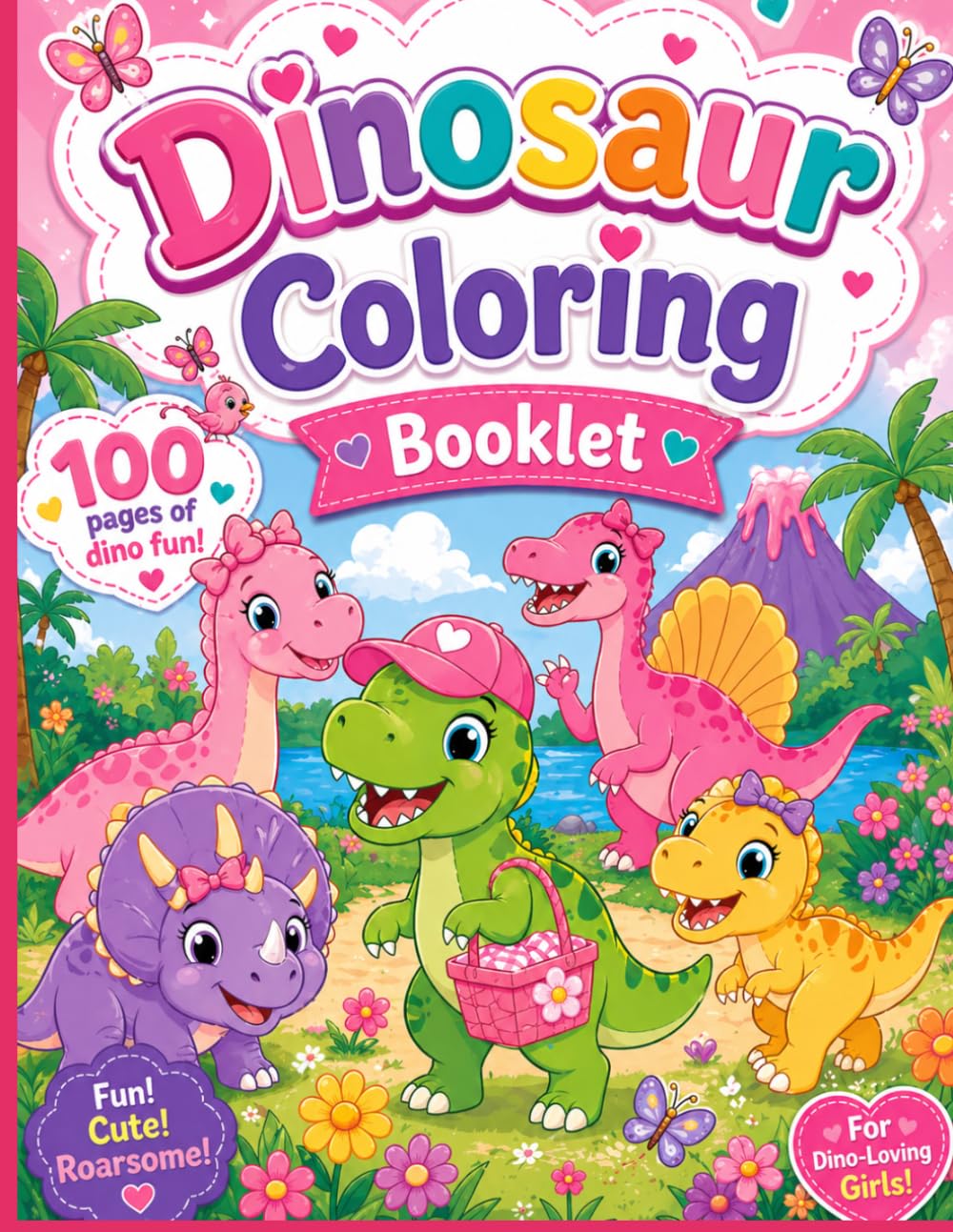 Girly Dinosaur Coloring Booklet: Cute & Creative Dinosaur Coloring Booklets for Girls with Fun Easy-to-Color Pages | 100 Pages of Coloring Fun