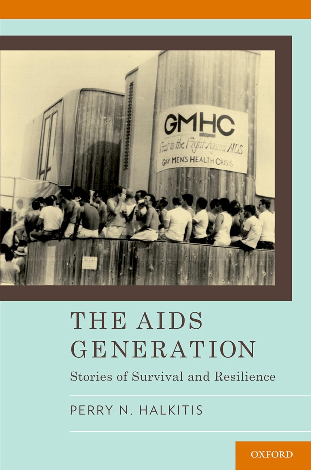 The AIDS Generation: Stories of Survival and Resilience: 9780190234331 ...