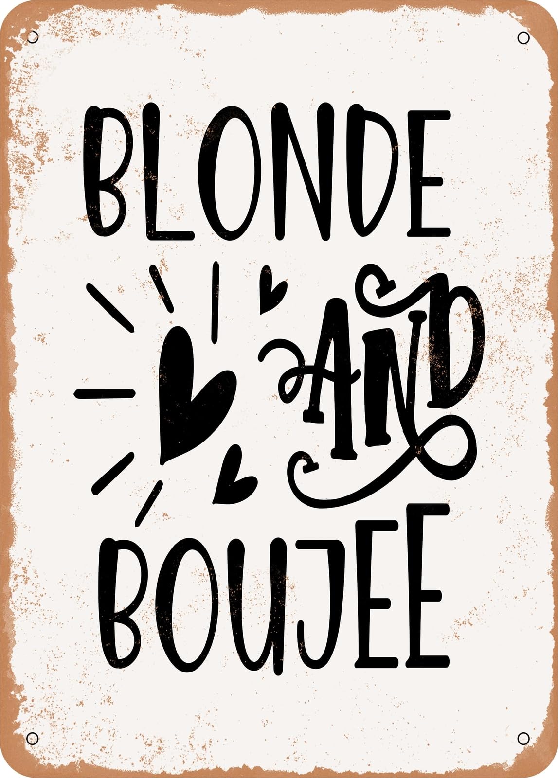 Miaomansenstore Metal Sign - Blonde And Boujee - 2 - Vintage Look Home Decor