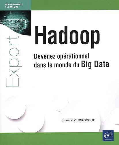 Hadoop - Devenez opérationnel dans le monde du Big Data