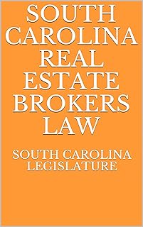 SOUTH CAROLINA REAL ESTATE BROKERS LAW