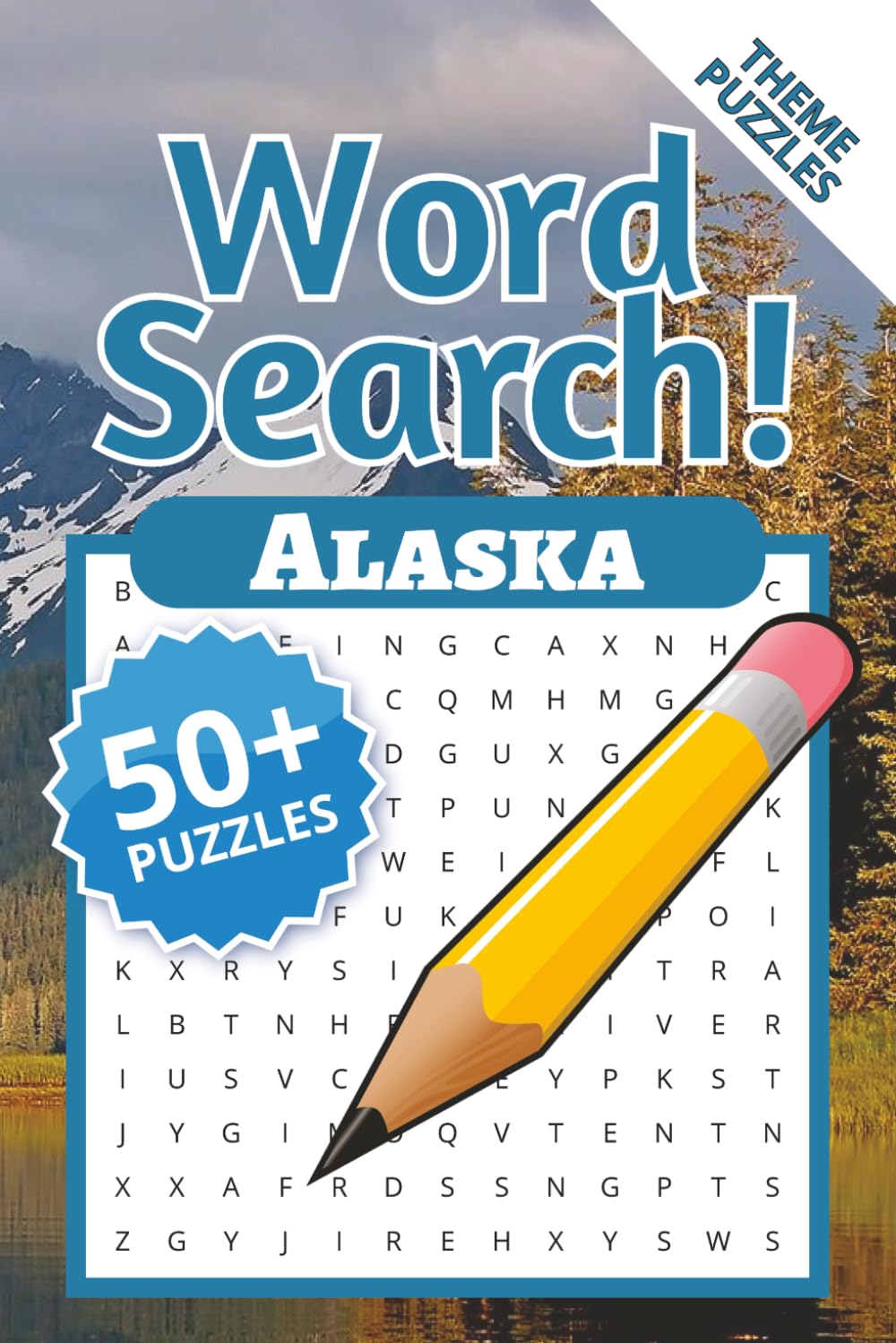 Alaska Word Search Puzzle Book: 50+ Large Print Puzzles with 450+ Words About Wildlife, Nature, and the Last Frontier