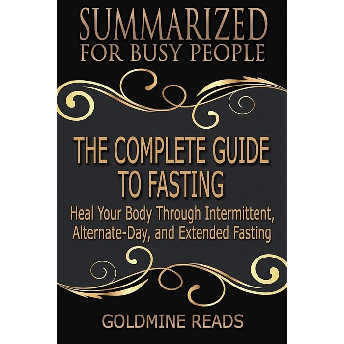 Buy The Complete Guide to Fasting Summarized for Busy People Heal