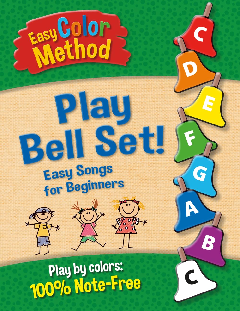 Easy Color Method: Play Bell Set! Easy Songs for Beginners (Easy Color Method! Your favorite songs!)