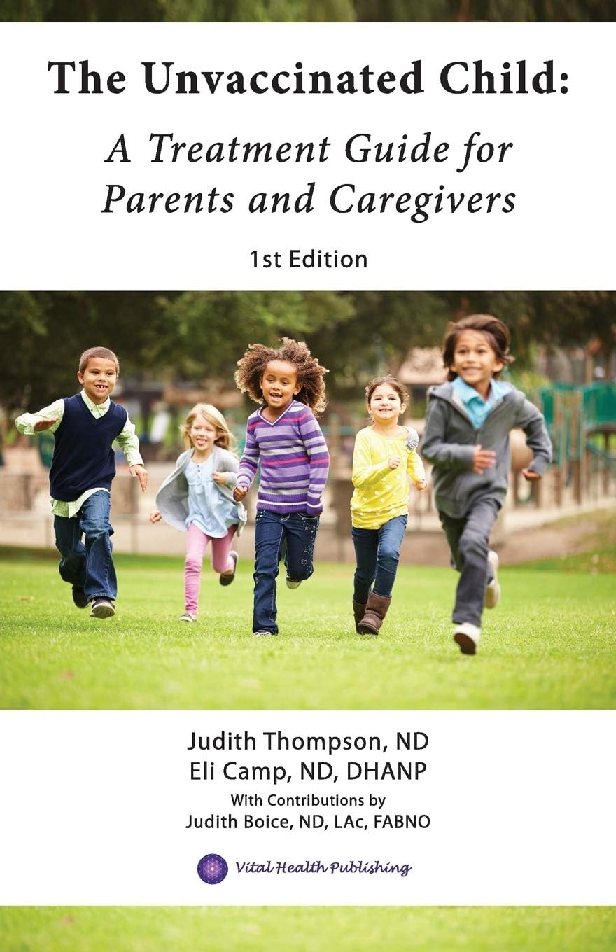 The Unvaccinated Child: A Treatment Guide for Parents and Caregivers Paperback – Illustrated, 1 Nov. 2017