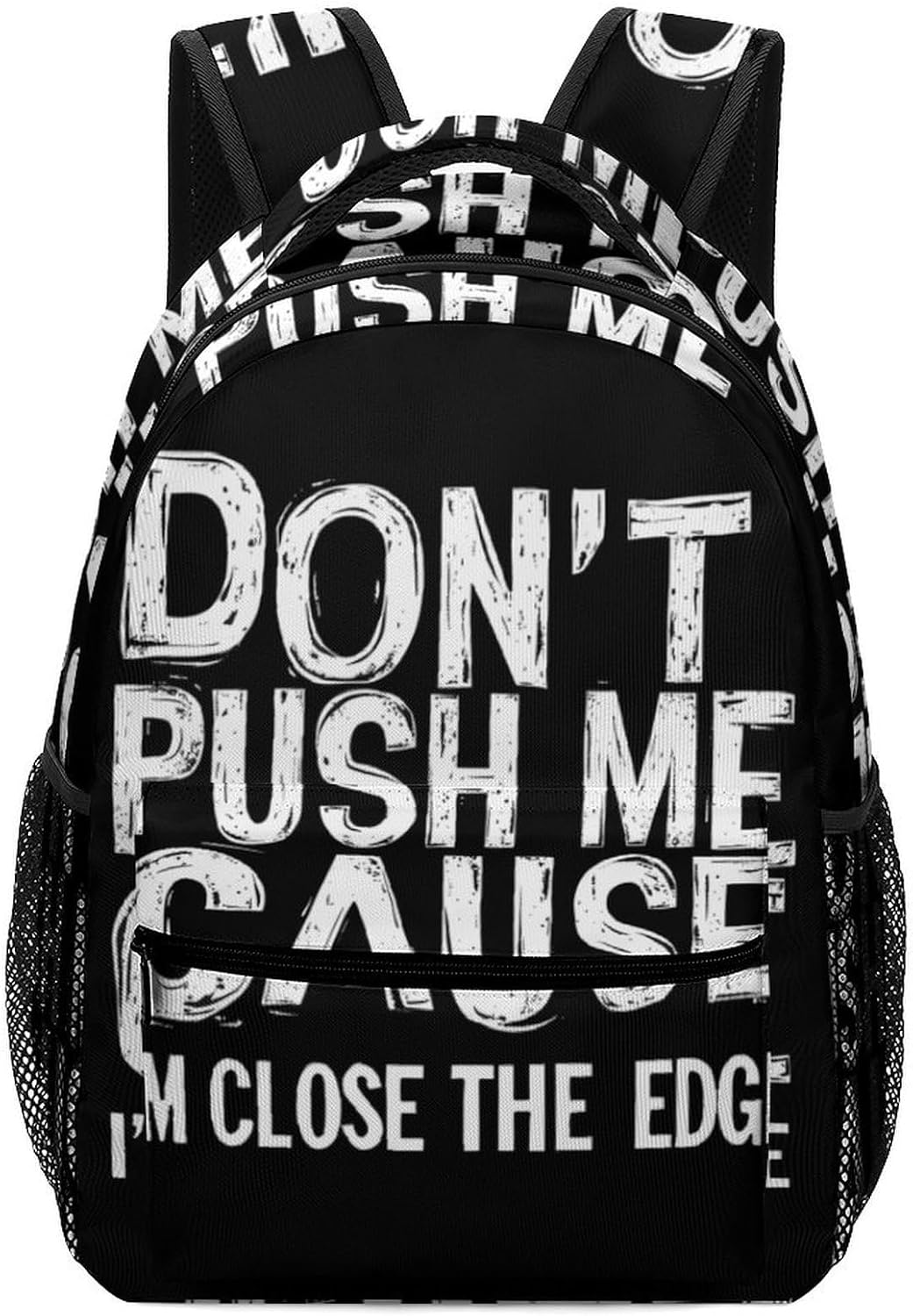 Don't Push Me Cause I'm Close to The Edge Unisex Backpack Casual Daypacks Lightweight Shoulders Bag for Camping Hiking Travel