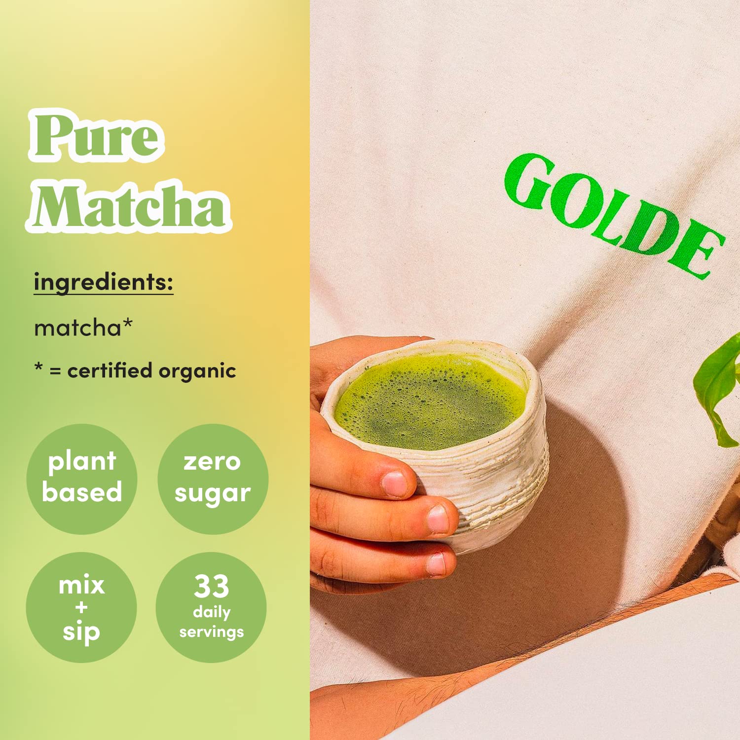 GOLDE - Pure Matcha - Ceremonial Grade Matcha Powder - Green Tea Superfood w/L-Theanine & Antioxidants - 60mg Caffeine - Jitter Free Energy - 100g Pouch