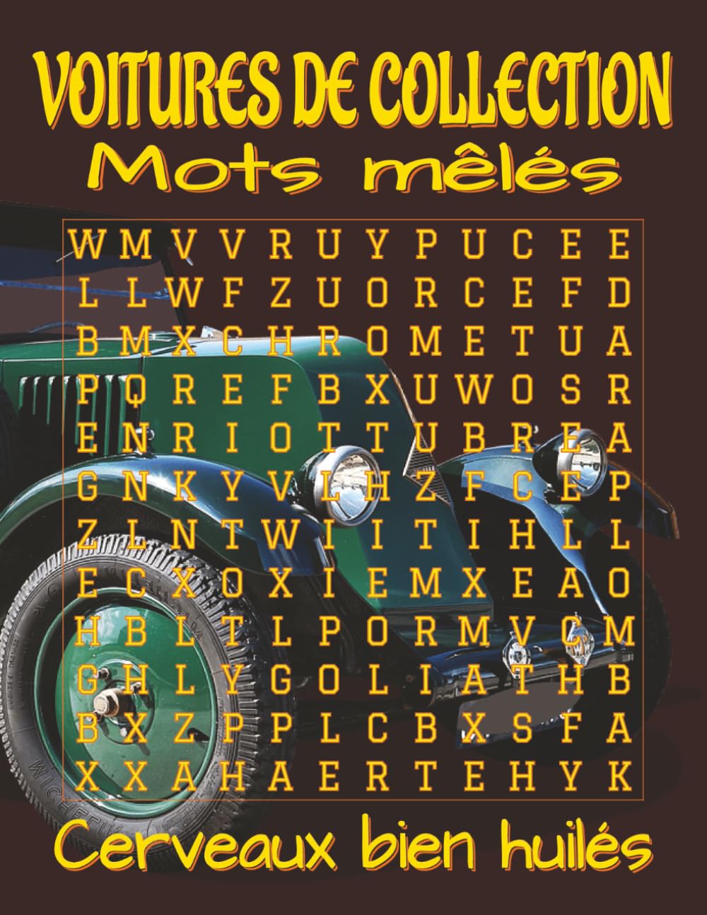 Livre de mots mêlés – voitures de collection à gros caractères: Mots mêlés à gros caractères sur voitures anciennes, mécanique classique, restauration ... mots. Cadeau détente pour amateurs de rétro.
