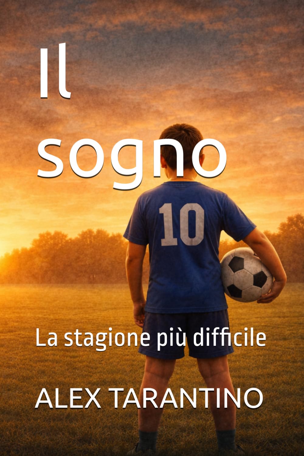 Il sogno: La stagione più difficile