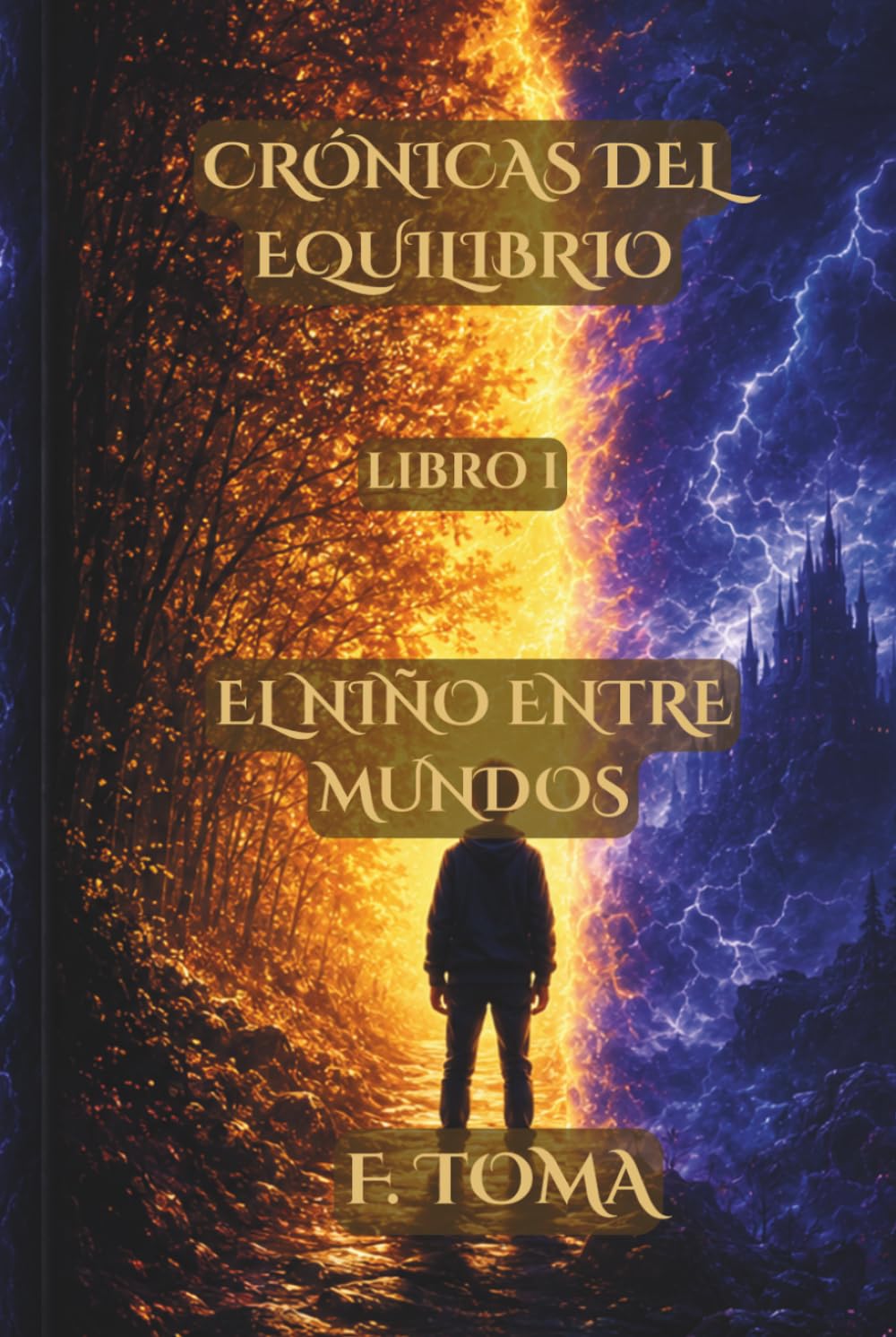 CRÓNICAS DEL EQUILIBRIO: EL NIÑO ENTRE MUNDOS